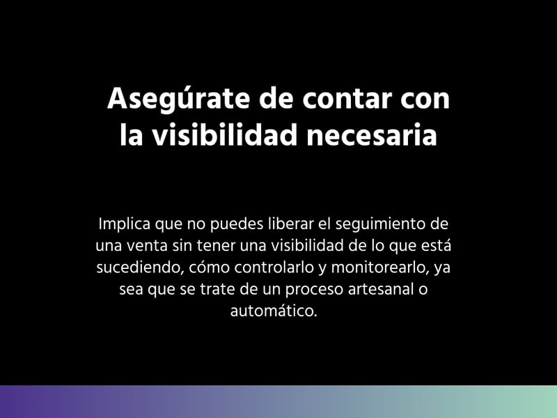 Contar con visibilidad necesaria