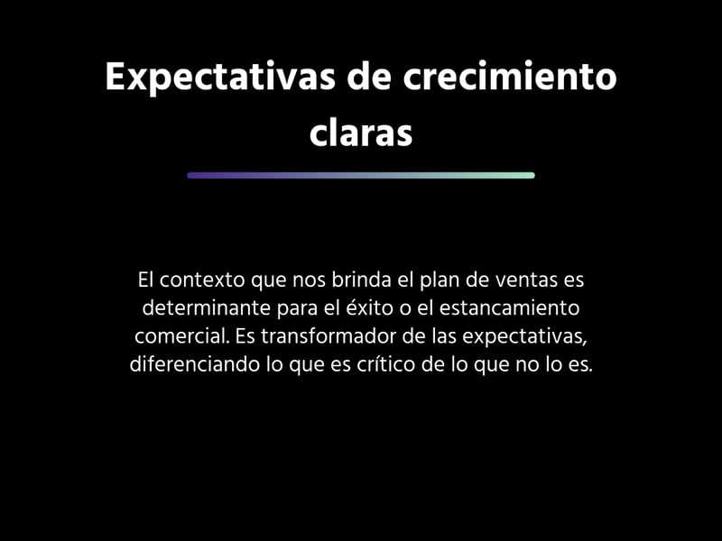 Expectativas de crecimiento claras
