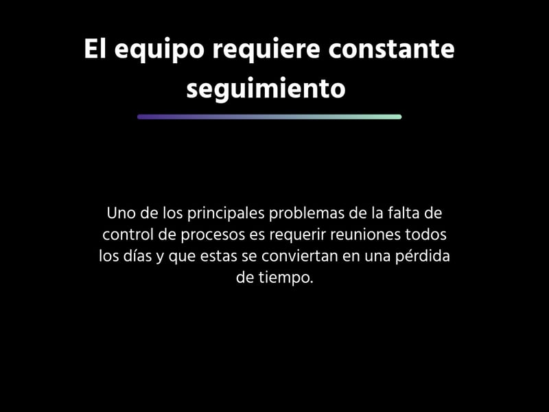 El equipo requiere constante seguimiento