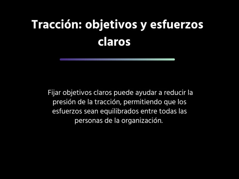 Tracción: objetivos y esfuerzos claros  