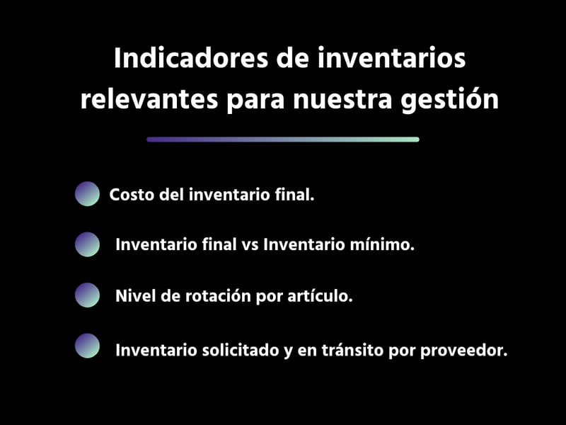 Indicadores de inventarios relevantes para nuestra gestión