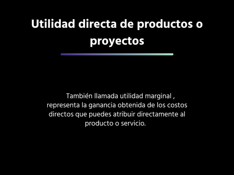 Utilidad directa de productos o proyectos