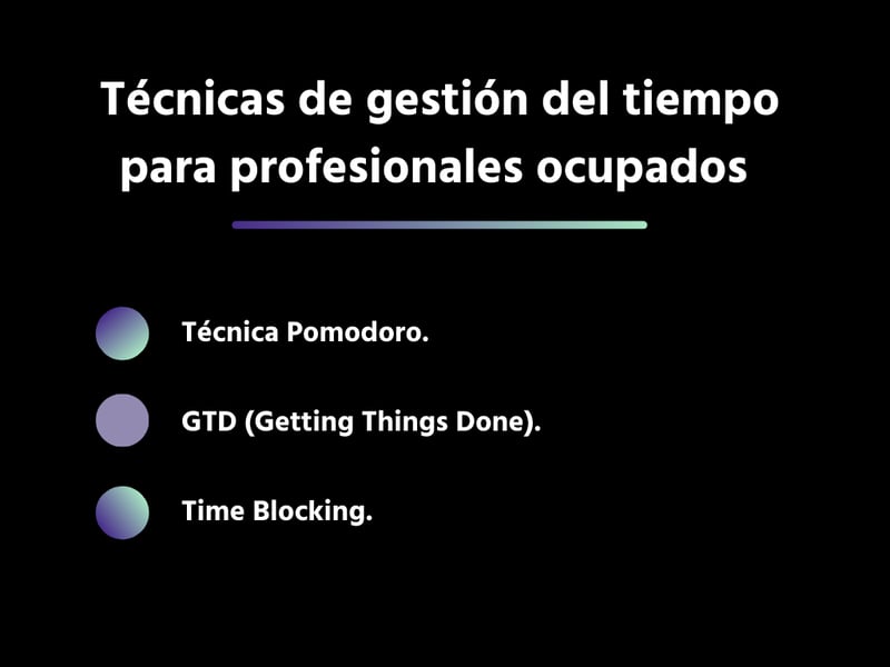 Técnicas de gestión del tiempo para profesionales ocupados 