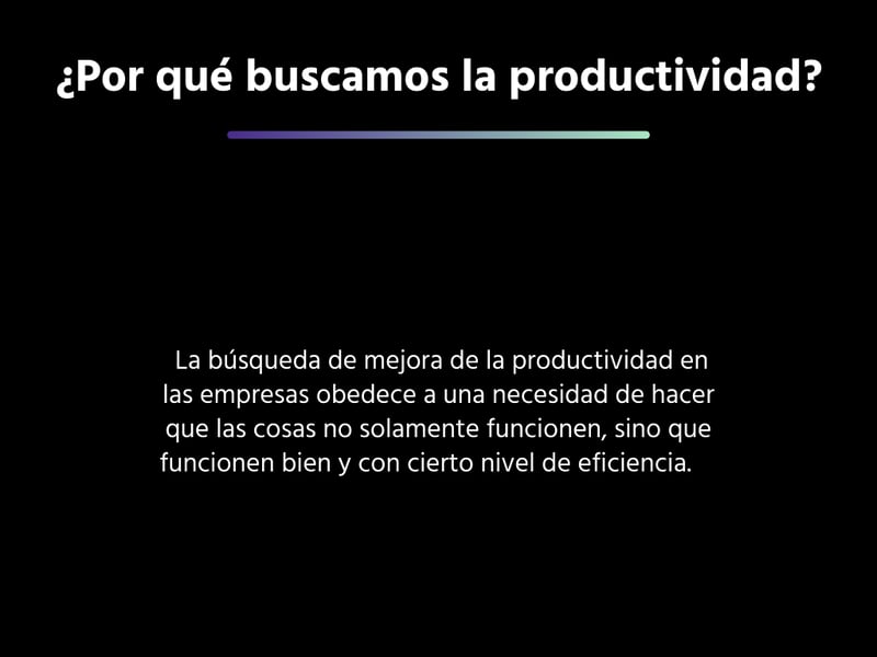 ¿Por qué buscamos la productividad?